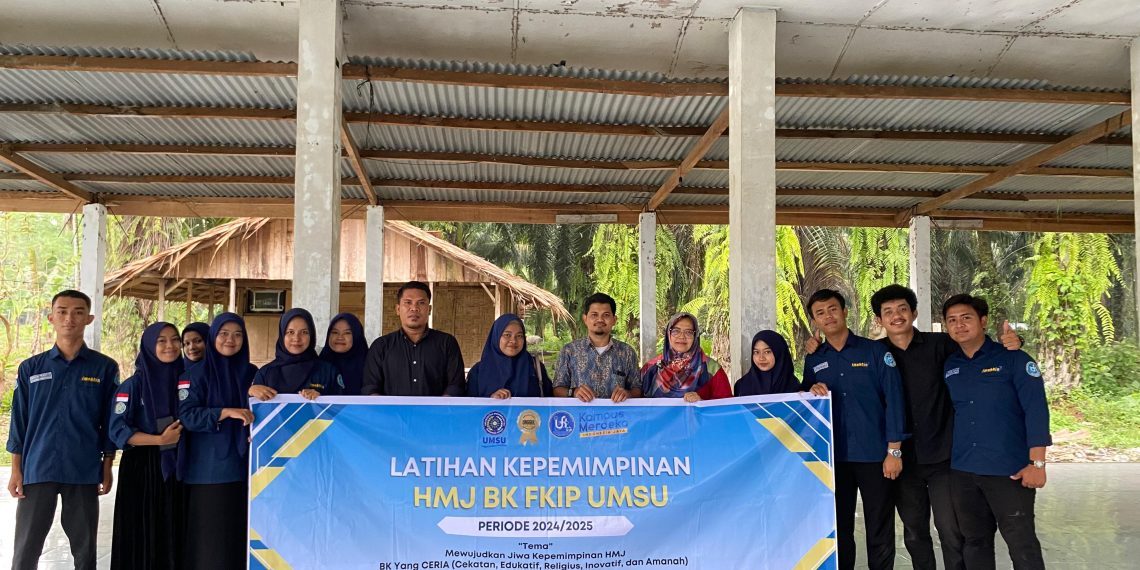 Adakan Latihan Kepemimpinan : HMJ BK FKIP UMSU Wujudkan Jiwa Kepemimpinan HMJ BK Yang CERIA (Cekatan, Edukatif, Religius, Inovatif, dan Amanah)
